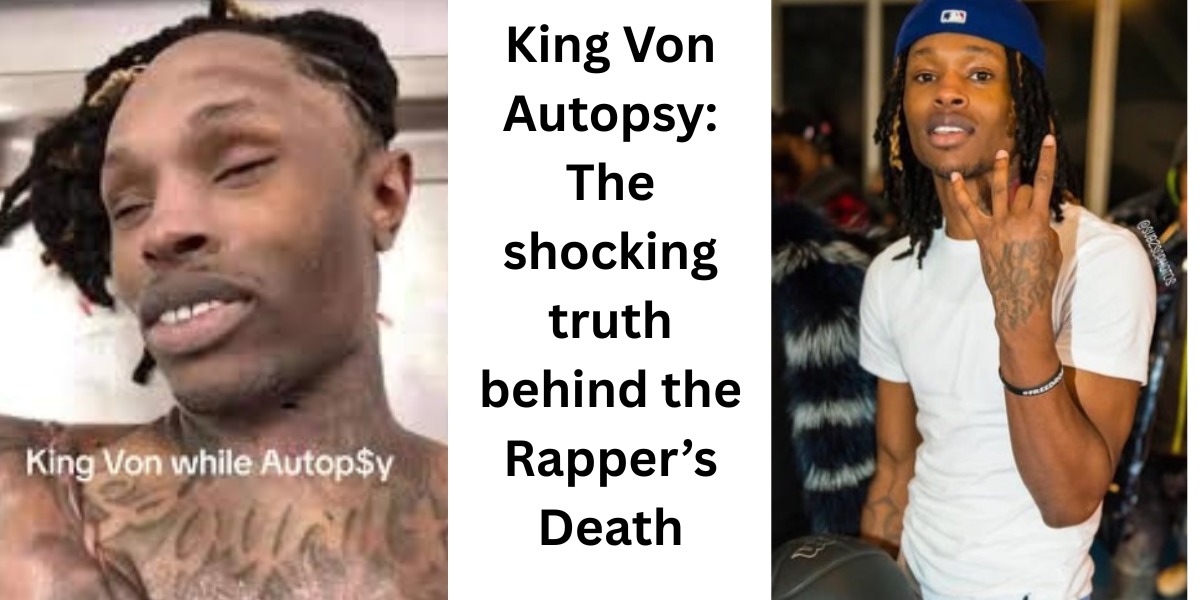 King Von Autopsy